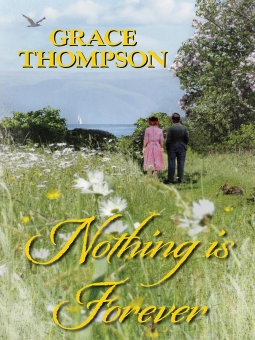 Title details for Nothing is Forever by Grace Thompson - Available